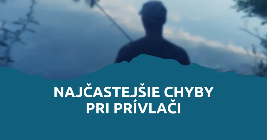 Obrázok článku: Aké chyby pri prívlači robí väčšina rybárov najčastejšie?