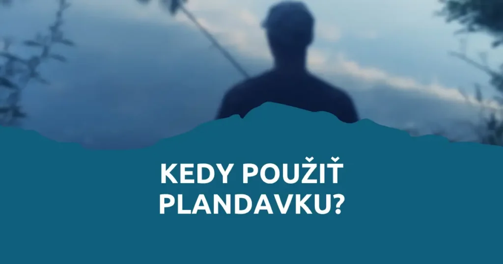 Obrázok článku: Kedy použiť plandavku